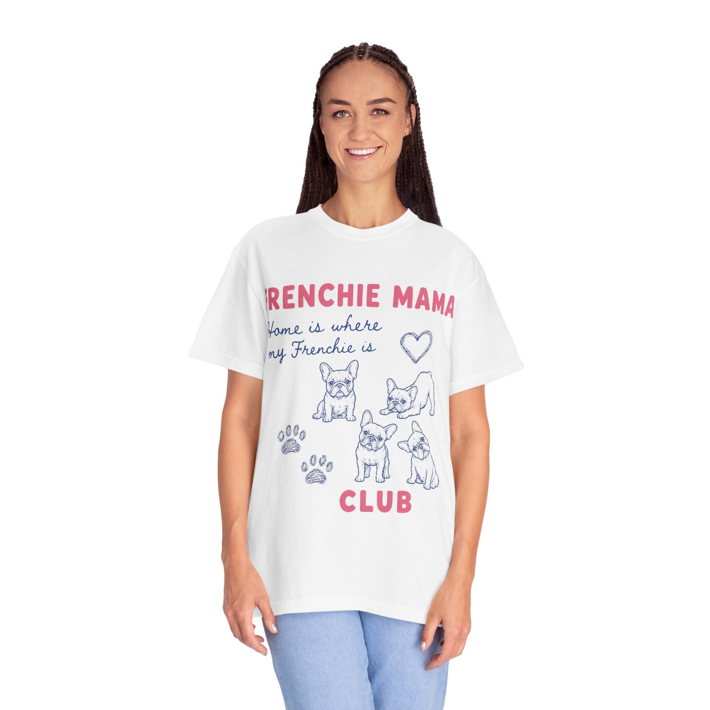 Frenchie Mama Club Shirt, French Bulldog Mom Tee, Frenchie Mom Gift, Dog Mom Shirt, Home Is Where My Frenchie Is, Cute French Bulldog Shirt, Pet Lover Tee