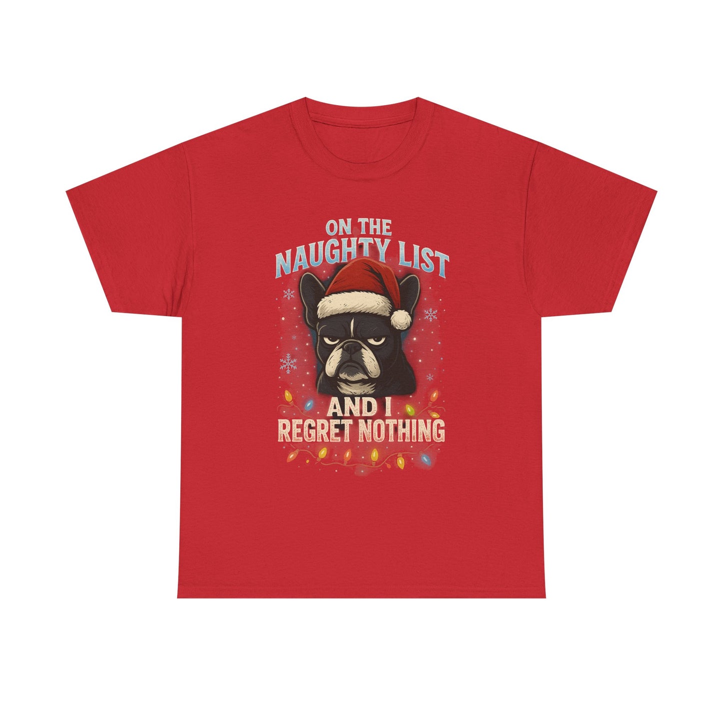 On The Naughty List Frenchie Christmas Shirt | Funny Holiday Dog Lover Tee | Grumpy French Bulldog Xmas Lights T-Shirt | Cute Pet Gift