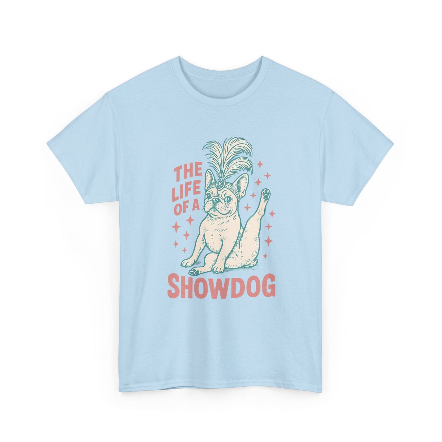 The Life of a Showdog Frenchie T-Shirt – Funny Retro French Bulldog Tee, Vintage Dog Lover Shirt, Cute Pet Parent Gift