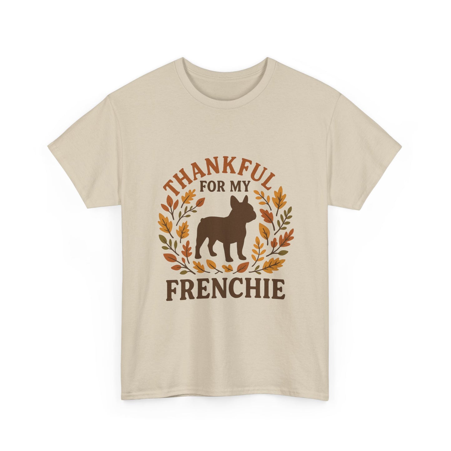 Thankful for My Frenchie Shirt – Fall French Bulldog T-Shirt, Thanksgiving Dog Lover Tee, Autumn Frenchie Gift for Pet Moms & Dads