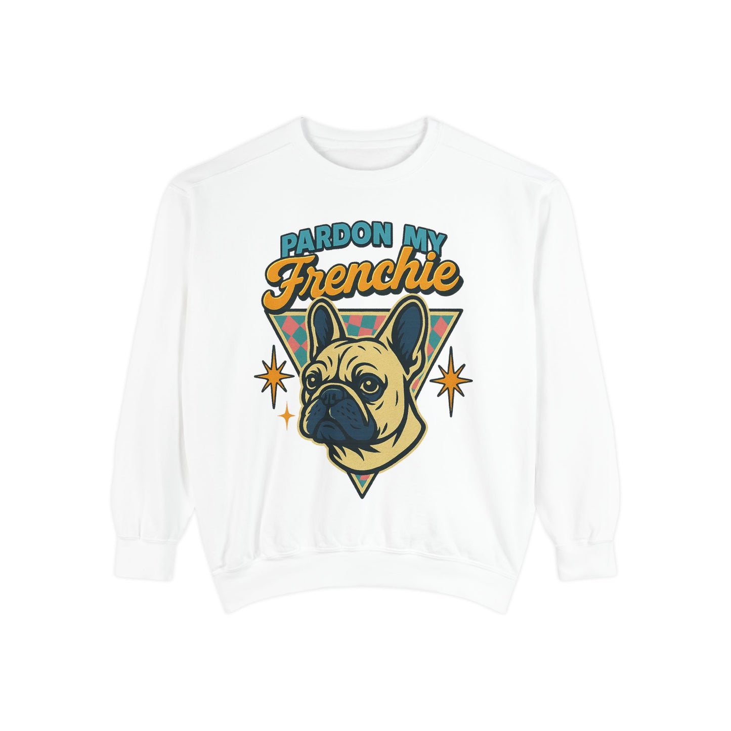 Pardon My Frenchie Sweatshirt | Retro French Bulldog Pullover | Funny Dog Lover Crewneck | Vintage Graphic Frenchie Gift