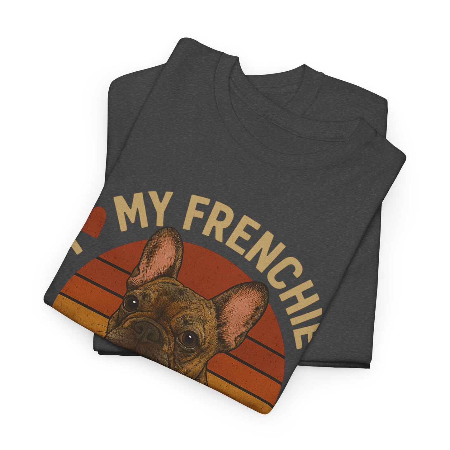 I Love My Frenchie T-Shirt | Brindle French Bulldog Retro Tee | Vintage Dog Lover Shirt | Frenchie Mom & Dad Gift