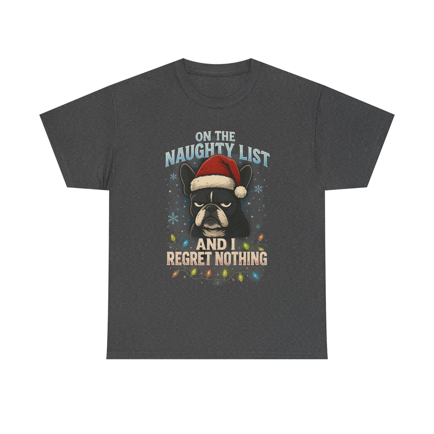 On The Naughty List Frenchie Christmas Shirt | Funny Holiday Dog Lover Tee | Grumpy French Bulldog Xmas Lights T-Shirt | Cute Pet Gift
