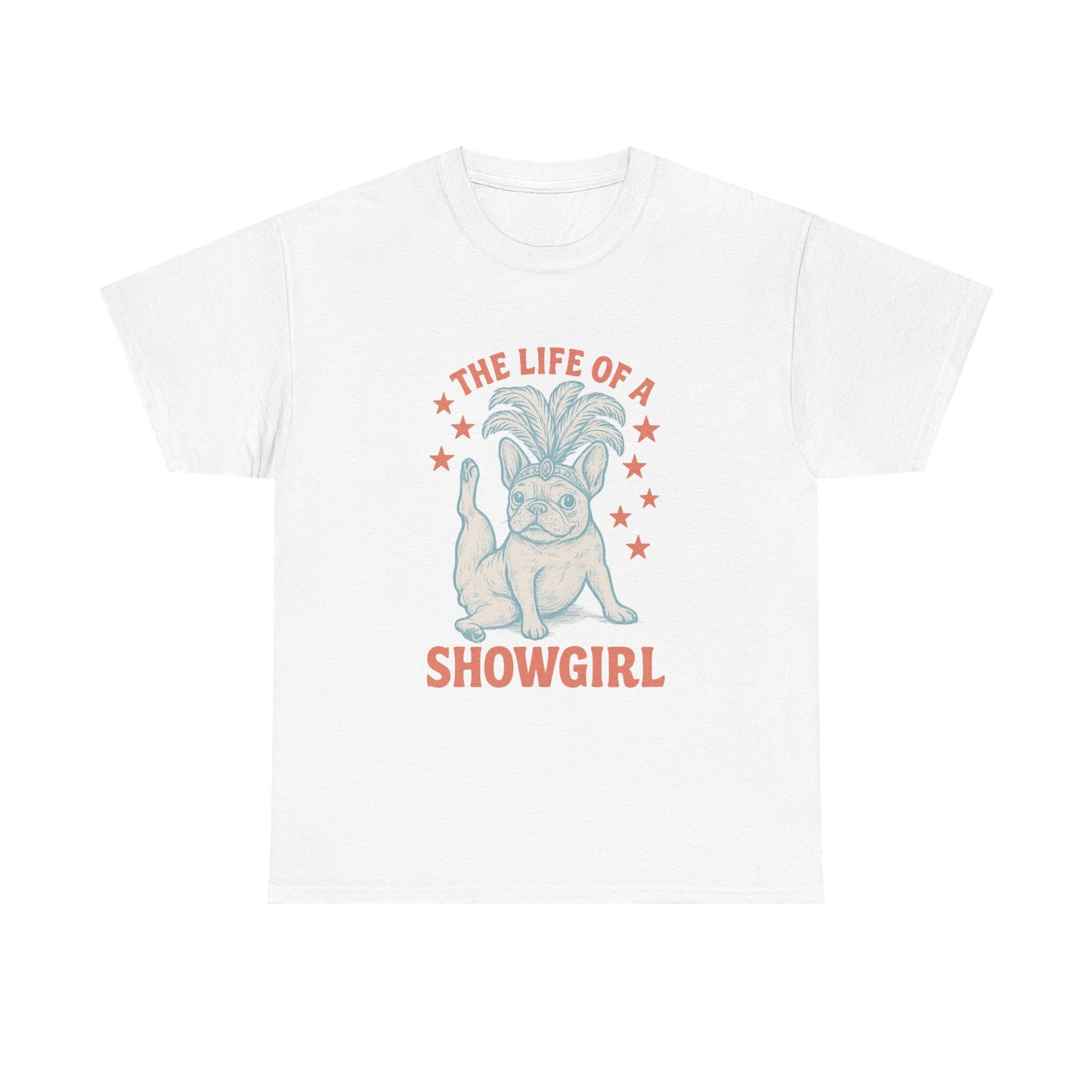 The Life of a Showgirl Frenchie T-Shirt – Retro French Bulldog Tee, Funny Dog Lover Shirt, Vintage Vegas Showgirl Graphic