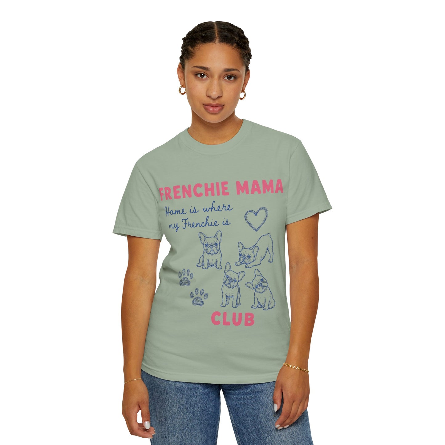 Frenchie Mama Club Shirt, French Bulldog Mom Tee, Frenchie Mom Gift, Dog Mom Shirt, Home Is Where My Frenchie Is, Cute French Bulldog Shirt, Pet Lover Tee