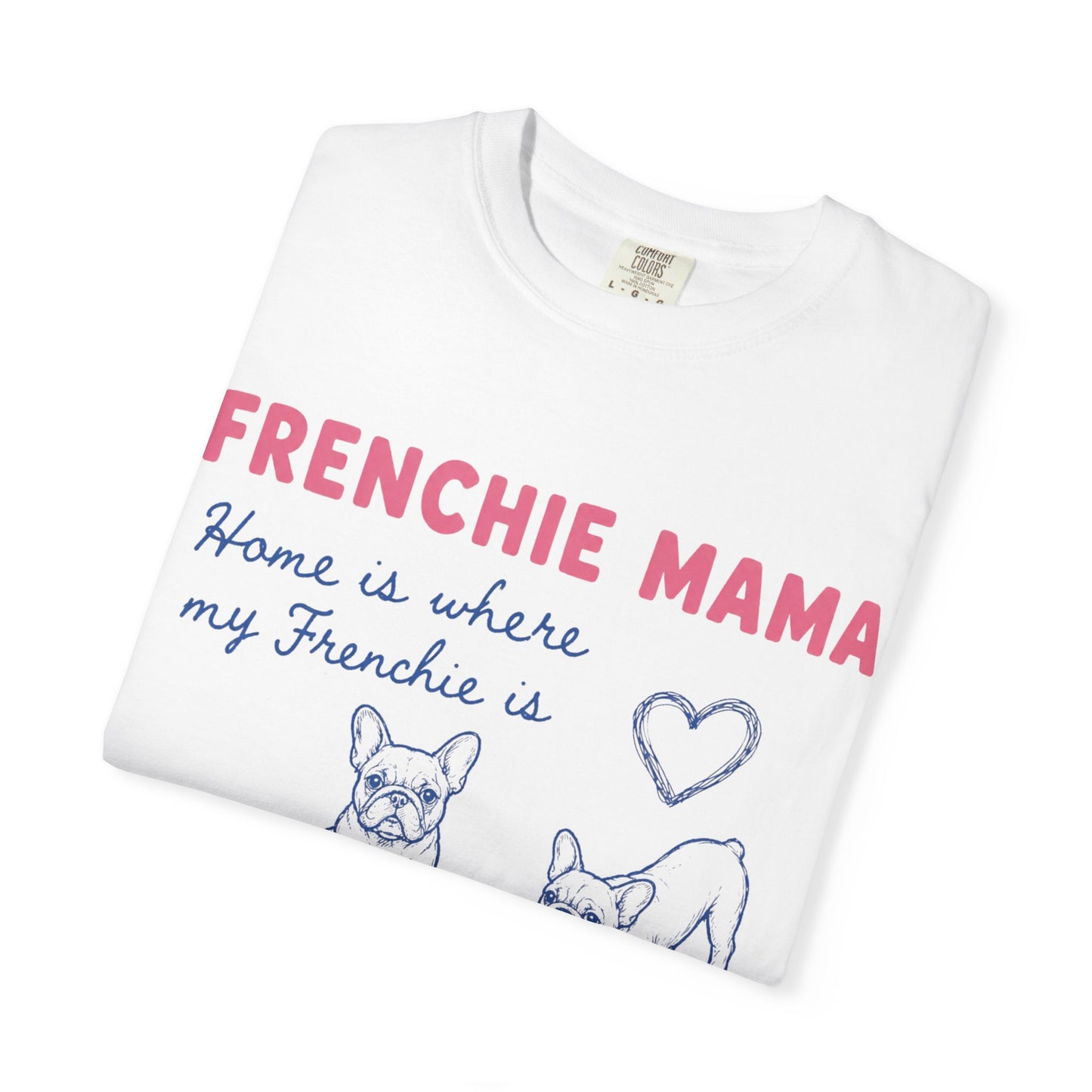 Frenchie Mama Club Shirt, French Bulldog Mom Tee, Frenchie Mom Gift, Dog Mom Shirt, Home Is Where My Frenchie Is, Cute French Bulldog Shirt, Pet Lover Tee
