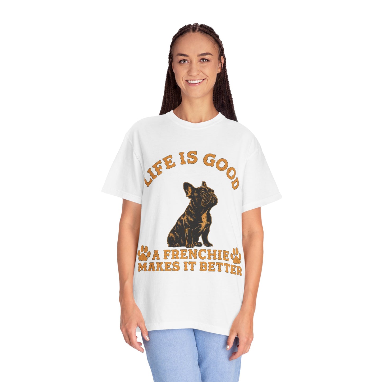 Life Is Good A Frenchie Makes It Better Shirt, French Bulldog Shirt, Frenchie Lover Gift, Dog Mom Tee, Dog Dad Shirt, Funny Frenchie T-Shirt, Pet Lover Gift