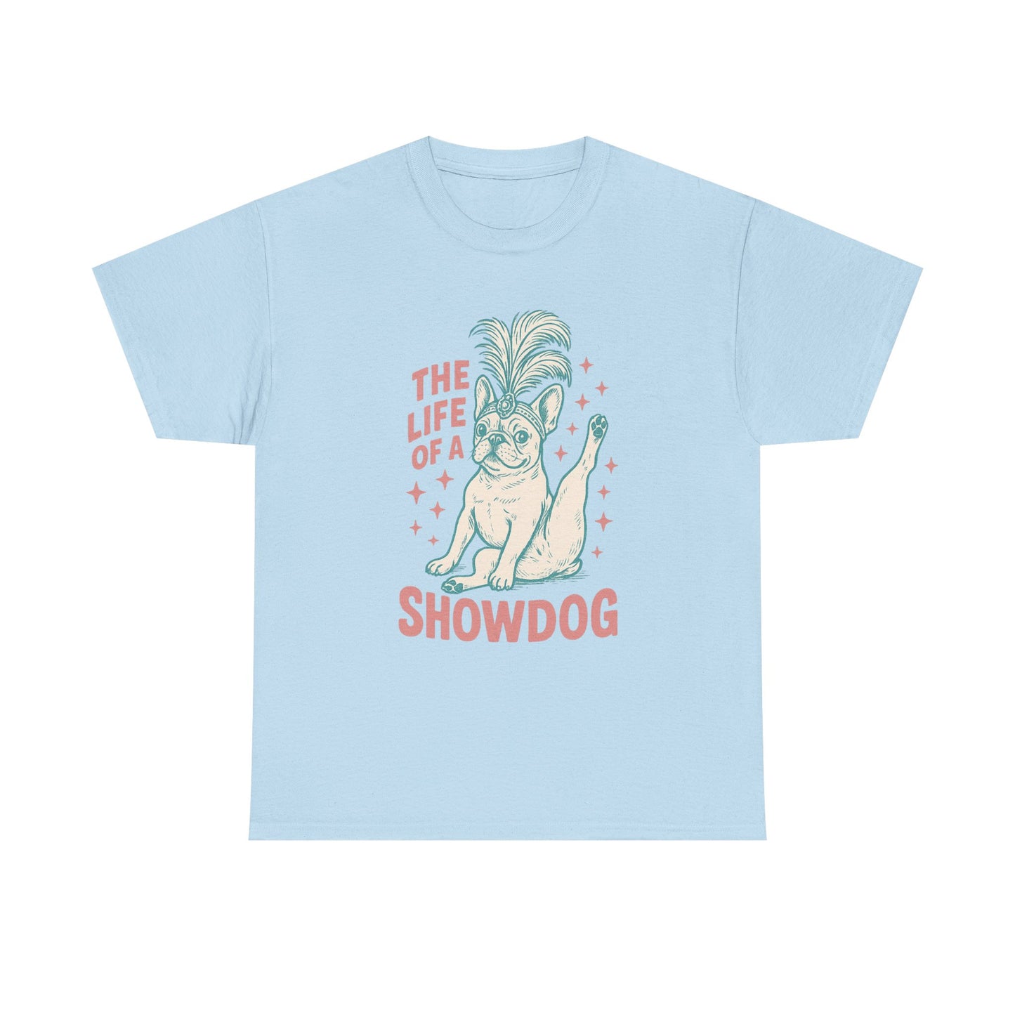 The Life of a Showdog Frenchie T-Shirt – Funny Retro French Bulldog Tee, Vintage Dog Lover Shirt, Cute Pet Parent Gift