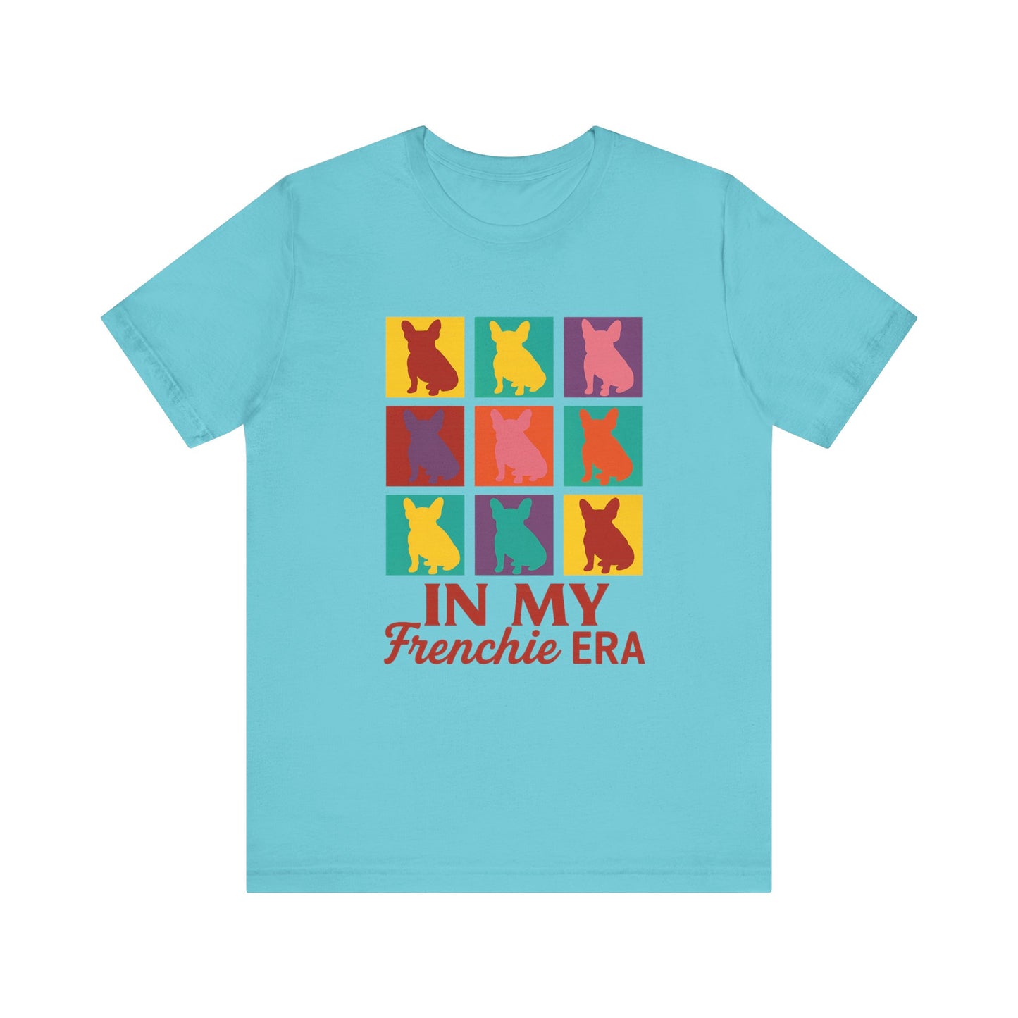 In My Frenchie Era T-Shirt | Andy Warhol Pop Art French Bulldog Tee | Retro Colorful Dog Lover Shirt | Cute Frenchie Graphic Gift