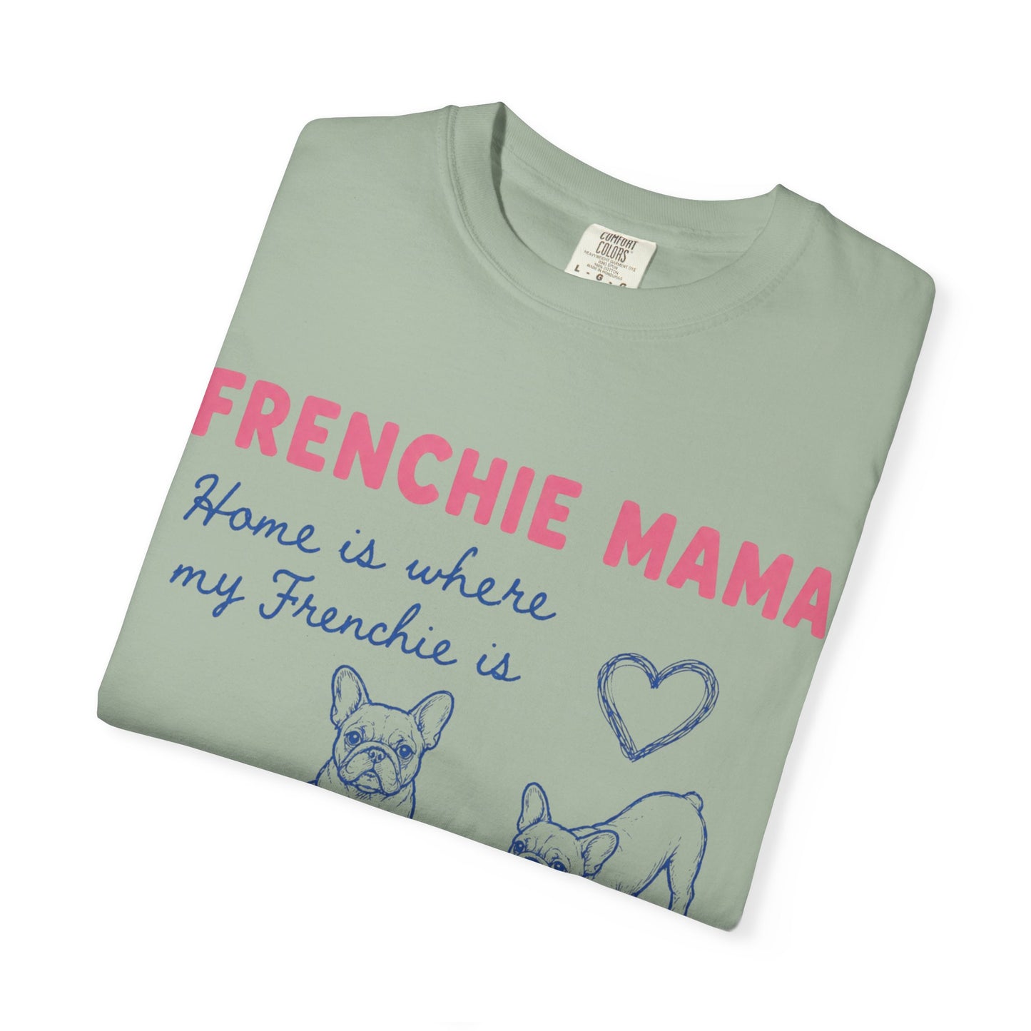 Frenchie Mama Club Shirt, French Bulldog Mom Tee, Frenchie Mom Gift, Dog Mom Shirt, Home Is Where My Frenchie Is, Cute French Bulldog Shirt, Pet Lover Tee