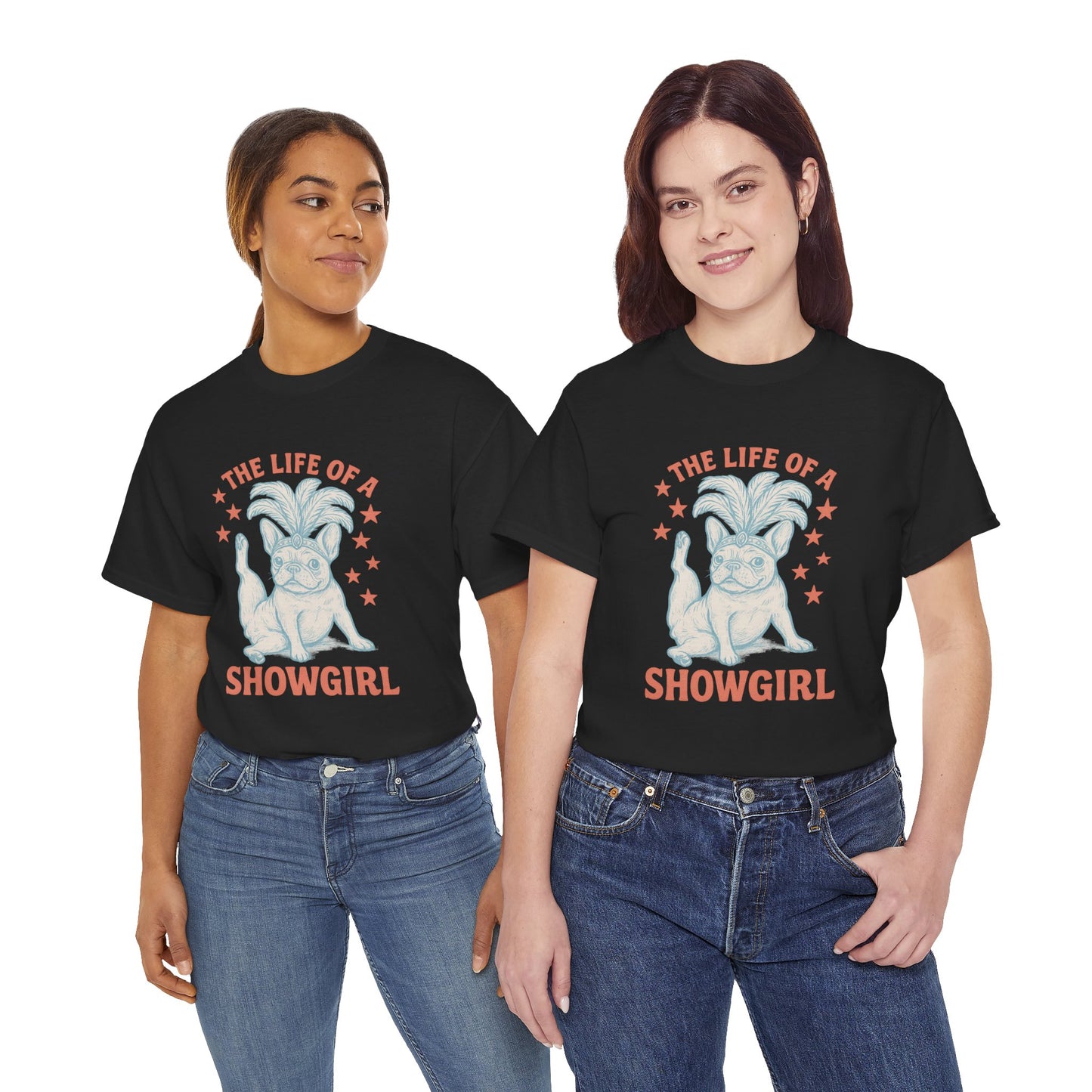 The Life of a Showgirl Frenchie T-Shirt – Retro French Bulldog Tee, Funny Dog Lover Shirt, Vintage Vegas Showgirl Graphic