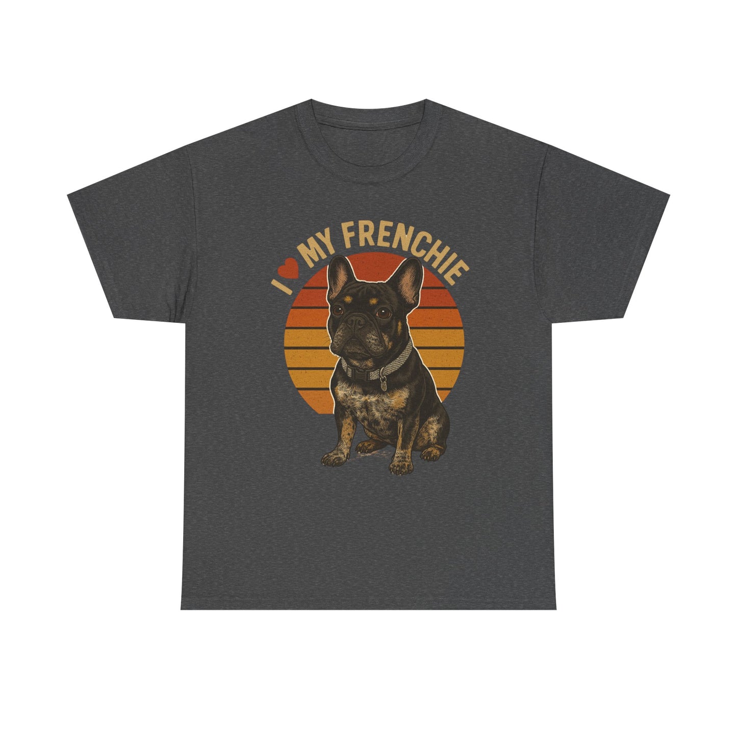 I Love My Frenchie T-Shirt | Retro French Bulldog Tee | Black & Tan Frenchie Gift | Vintage Dog Lover Shirt for Frenchie Moms & Dads