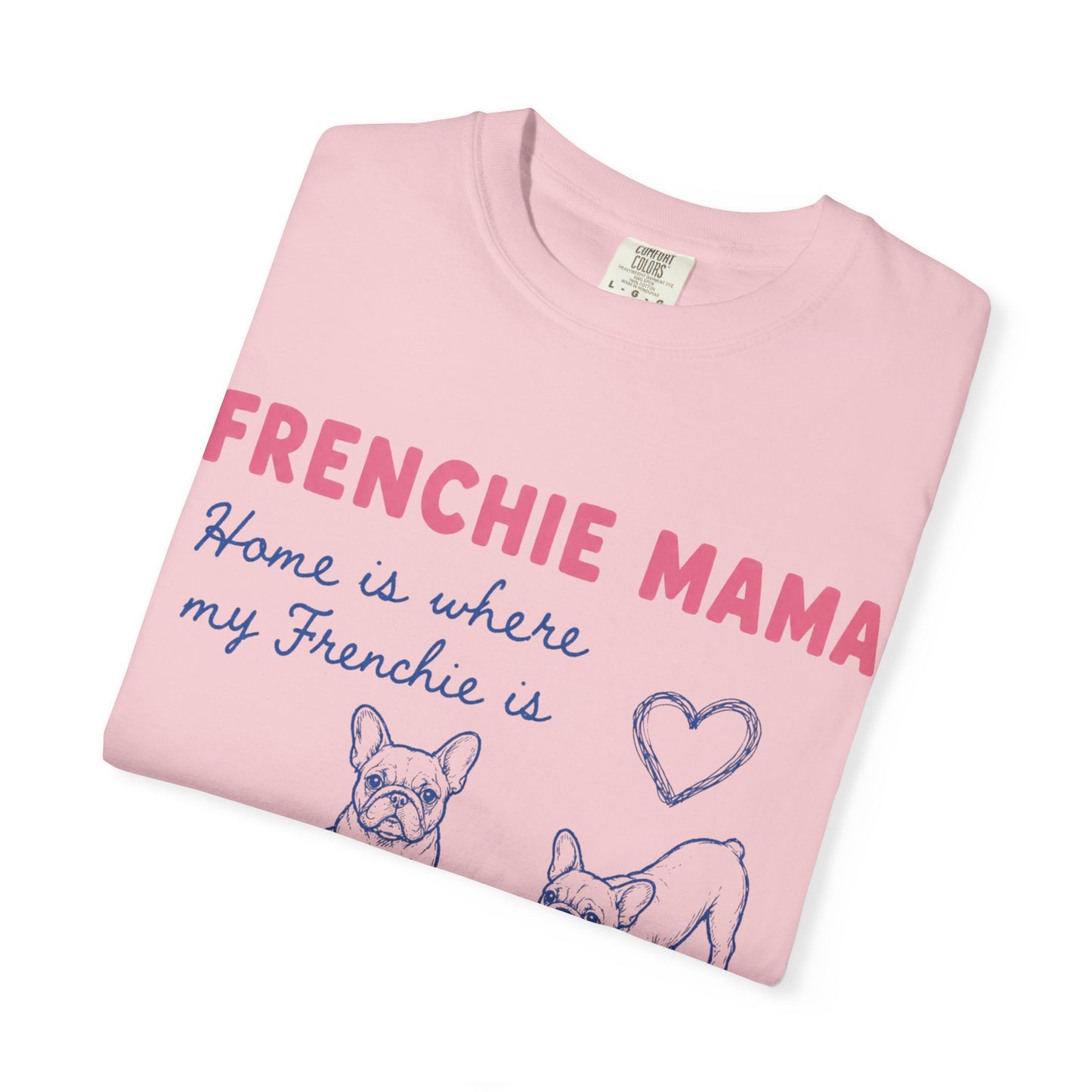Frenchie Mama Club Shirt, French Bulldog Mom Tee, Frenchie Mom Gift, Dog Mom Shirt, Home Is Where My Frenchie Is, Cute French Bulldog Shirt, Pet Lover Tee