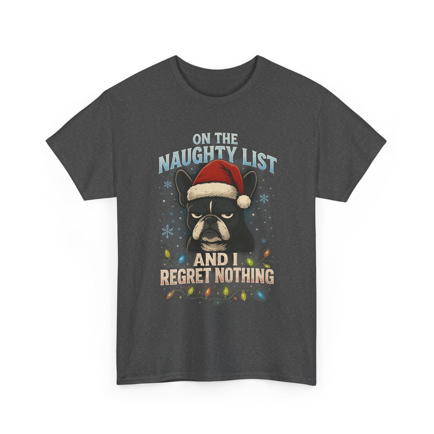 On The Naughty List Frenchie Christmas Shirt | Funny Holiday Dog Lover Tee | Grumpy French Bulldog Xmas Lights T-Shirt | Cute Pet Gift