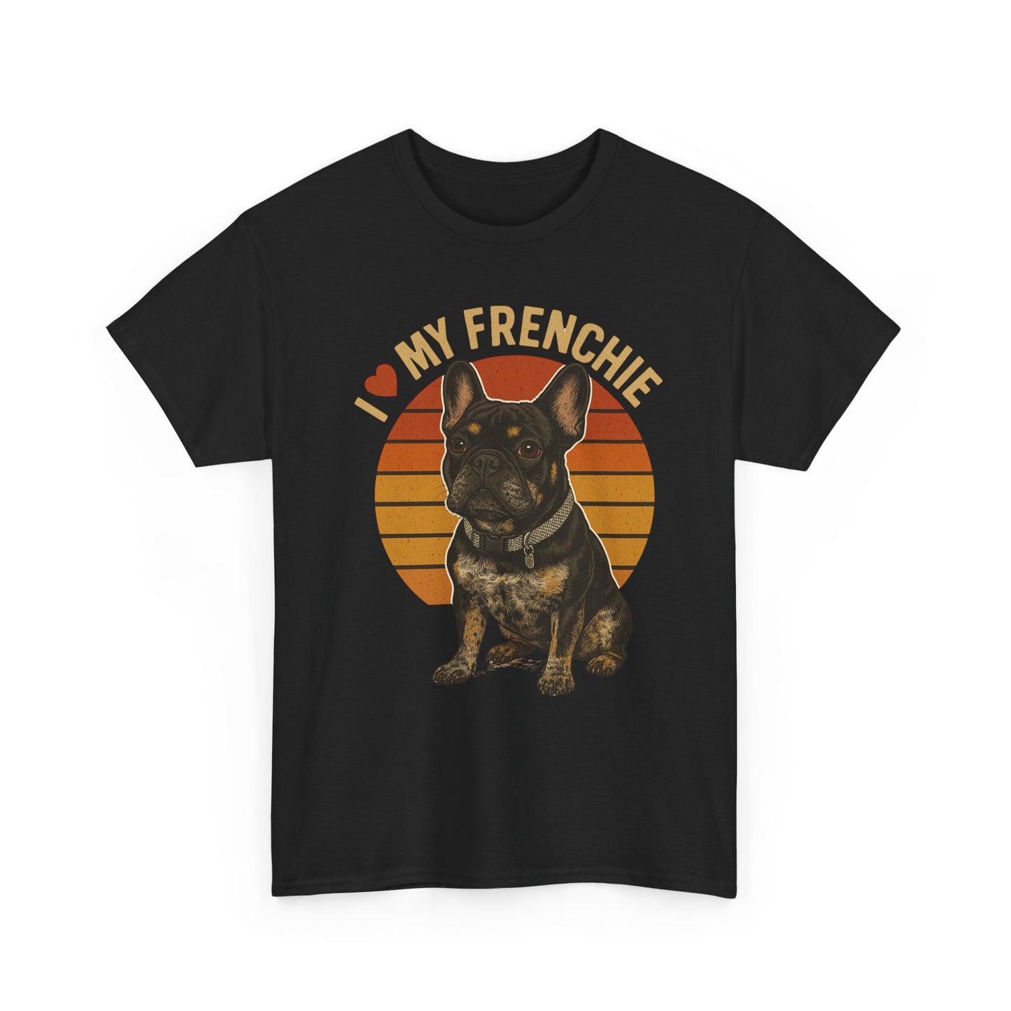 I Love My Frenchie T-Shirt | Retro French Bulldog Tee | Black & Tan Frenchie Gift | Vintage Dog Lover Shirt for Frenchie Moms & Dads