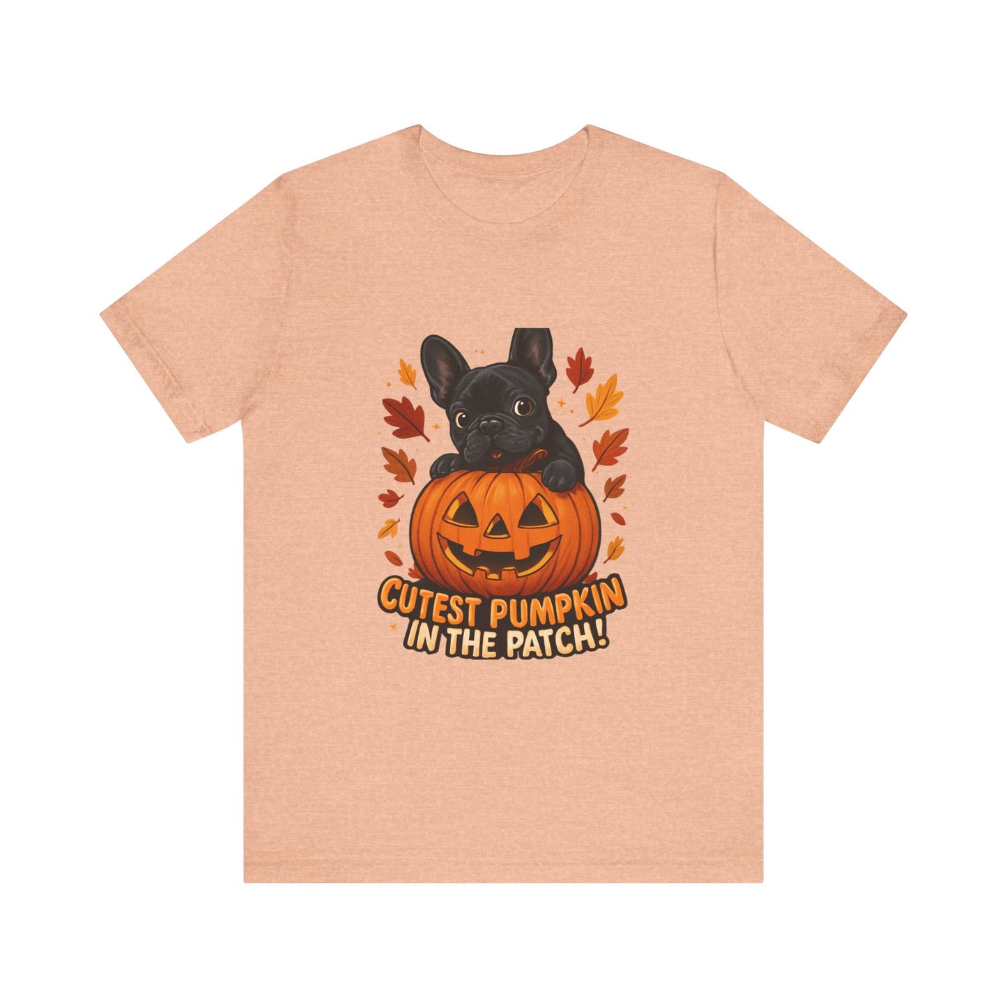 Cutest Pumpkin in the Patch Frenchie T-Shirt | Halloween Dog Lover Tee | Fall French Bulldog Shirt | Cute Pumpkin Patch Graphic Tee