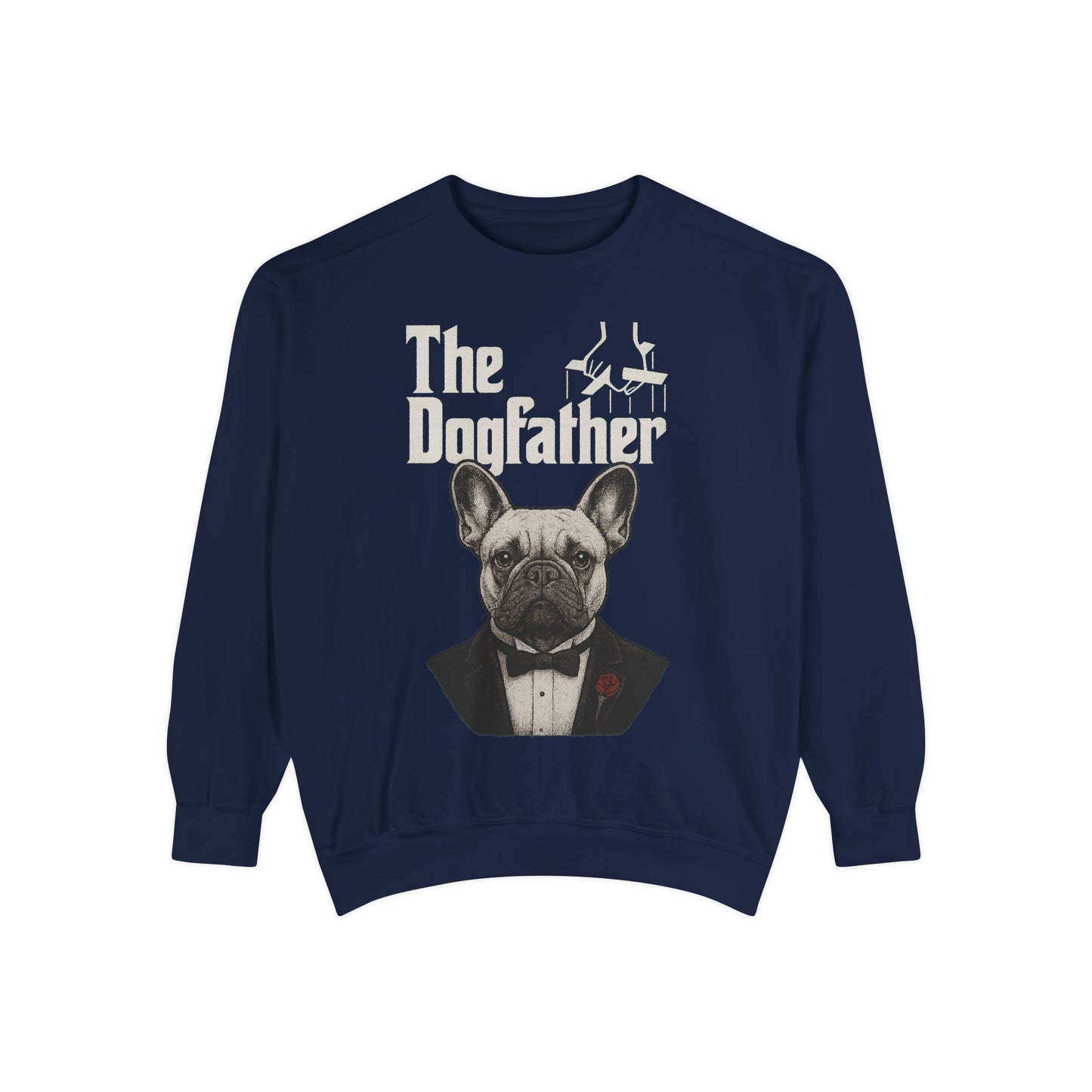 The Dogfather Sweatshirt | Funny French Bulldog Pullover | Dog Dad Crewneck | Mafia Style Frenchie Lover Sweater