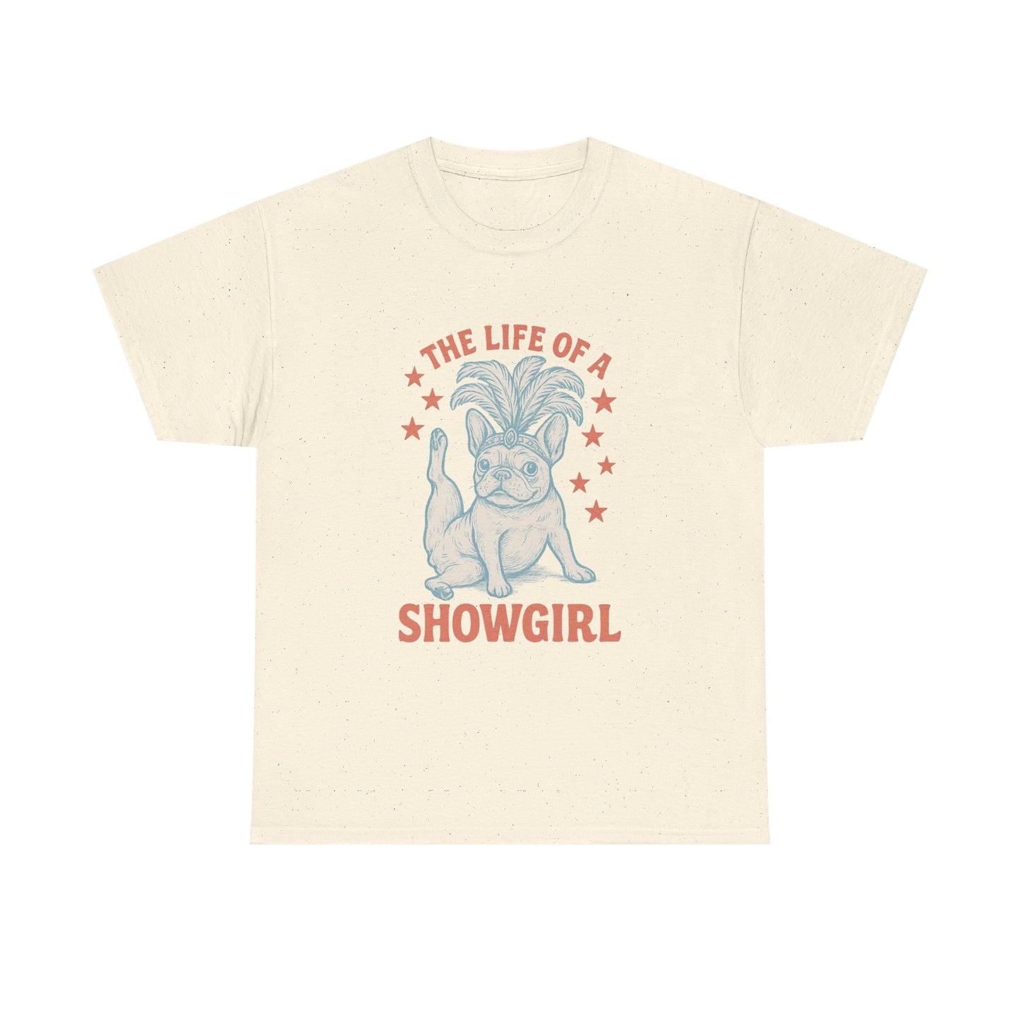 The Life of a Showgirl Frenchie T-Shirt – Retro French Bulldog Tee, Funny Dog Lover Shirt, Vintage Vegas Showgirl Graphic