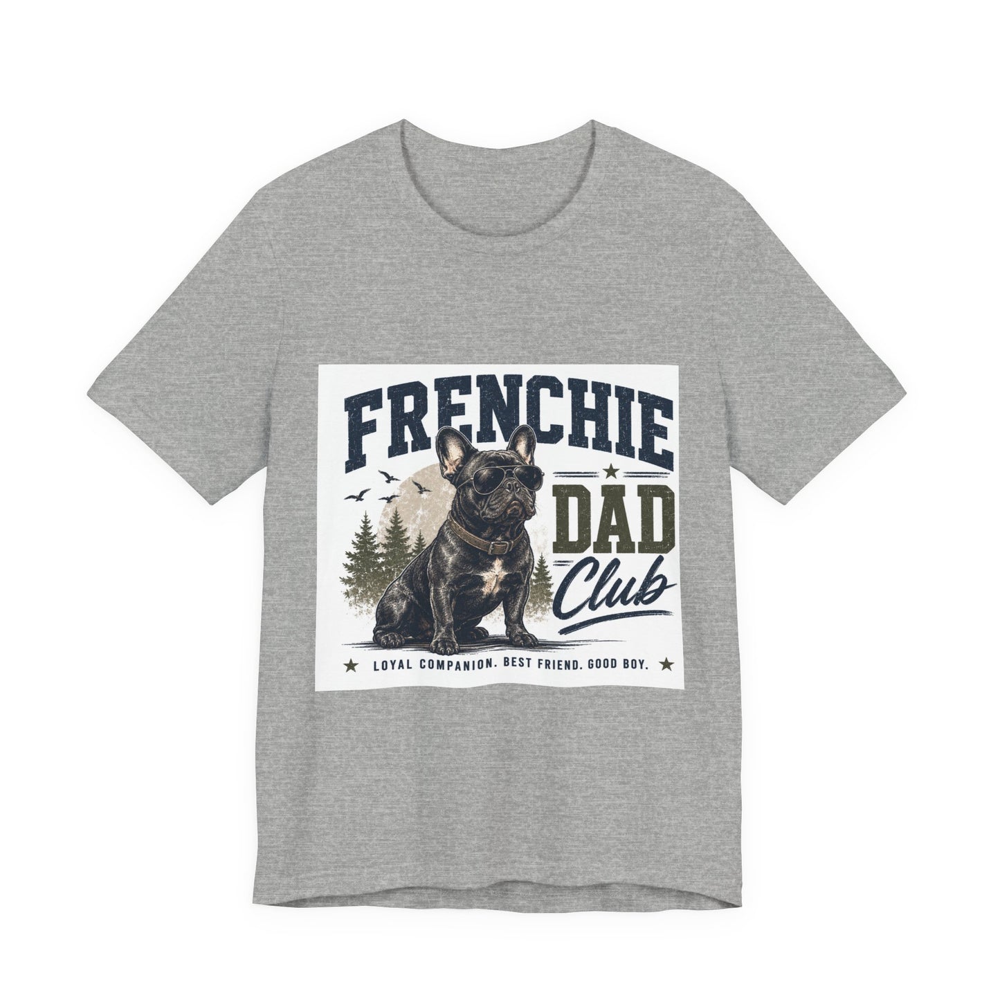 Frenchie Dad Club Shirt, French Bulldog Dad Tee, Dog Dad Gift, French Bulldog Shirt for Men, Father’s Day Frenchie T-Shirt, Dog Lover Graphic Tee