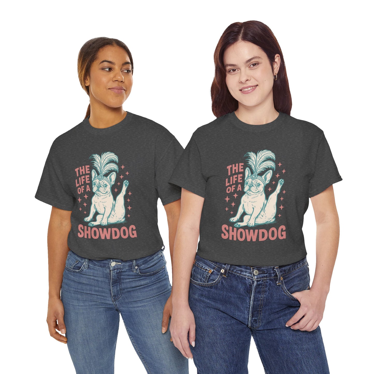 The Life of a Showdog Frenchie T-Shirt – Funny Retro French Bulldog Tee, Vintage Dog Lover Shirt, Cute Pet Parent Gift