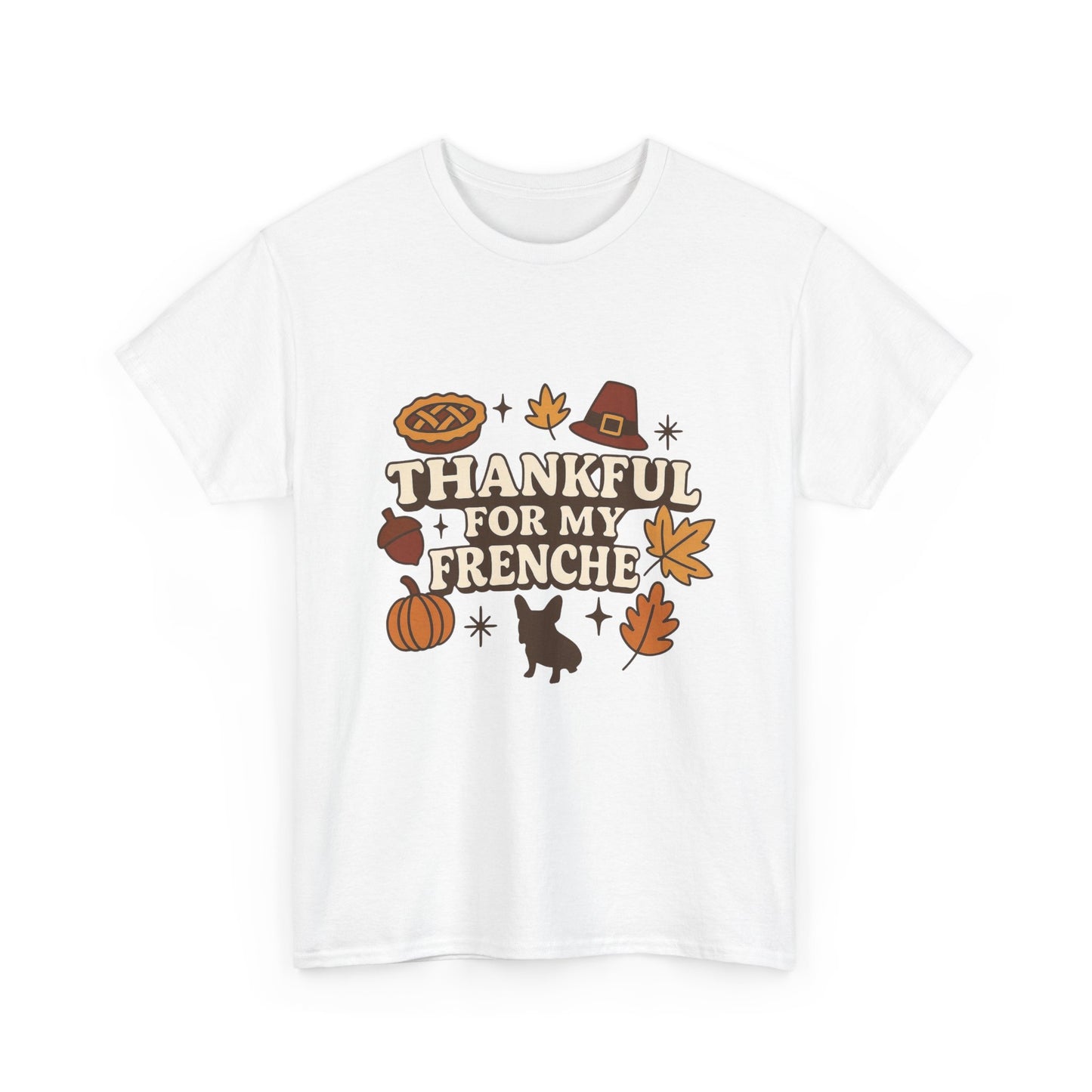 Thankful for My Frenchie Shirt – Thanksgiving French Bulldog Tee, Fall Dog Lover Gift, Autumn Pet Parent T-Shirt, Cute Pumpkin Pie Graphic