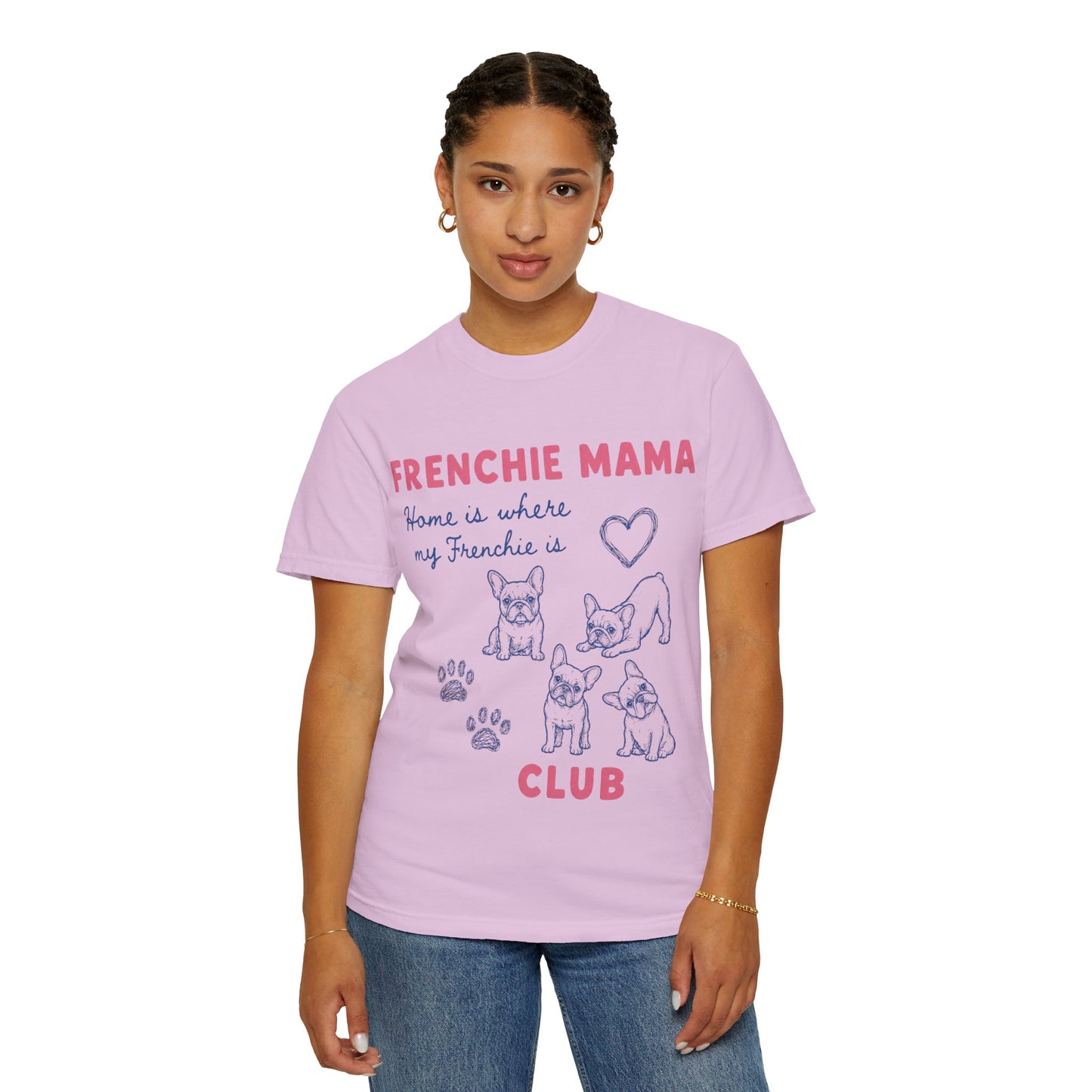 Frenchie Mama Club Shirt, French Bulldog Mom Tee, Frenchie Mom Gift, Dog Mom Shirt, Home Is Where My Frenchie Is, Cute French Bulldog Shirt, Pet Lover Tee