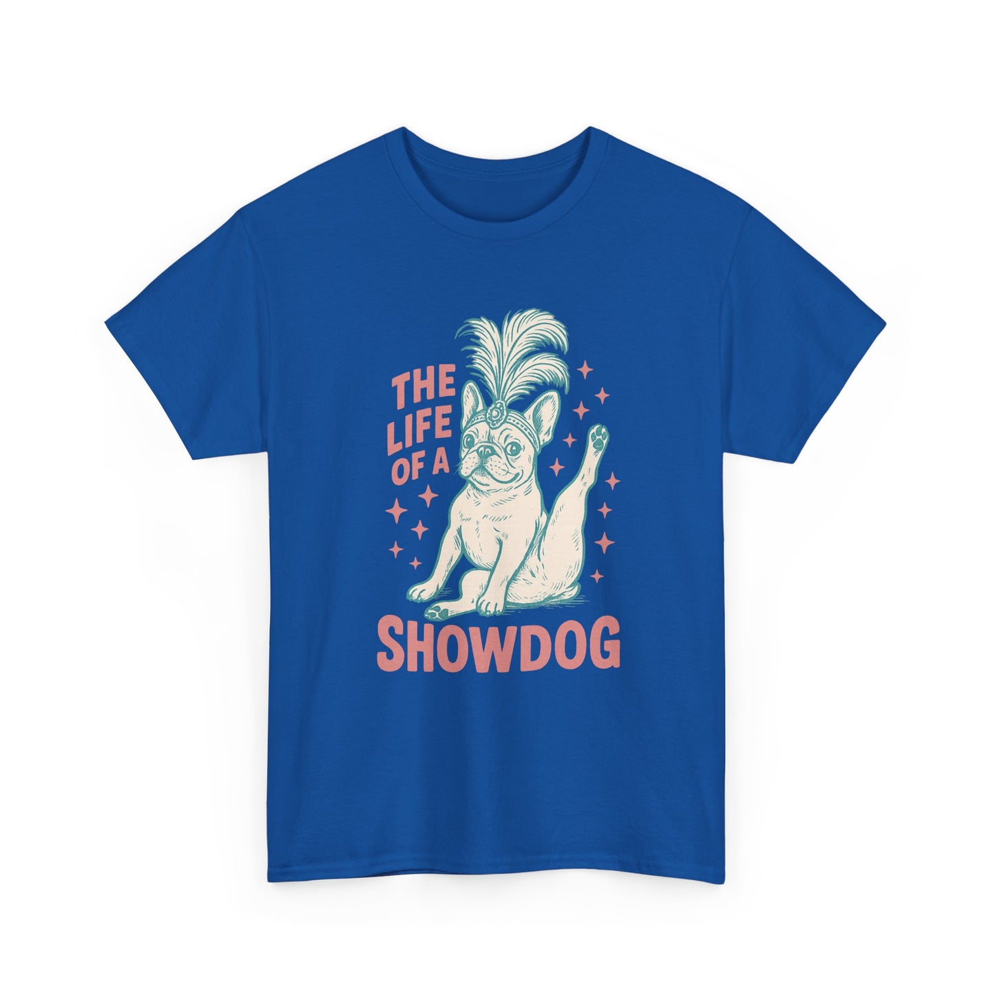 The Life of a Showdog Frenchie T-Shirt – Funny Retro French Bulldog Tee, Vintage Dog Lover Shirt, Cute Pet Parent Gift