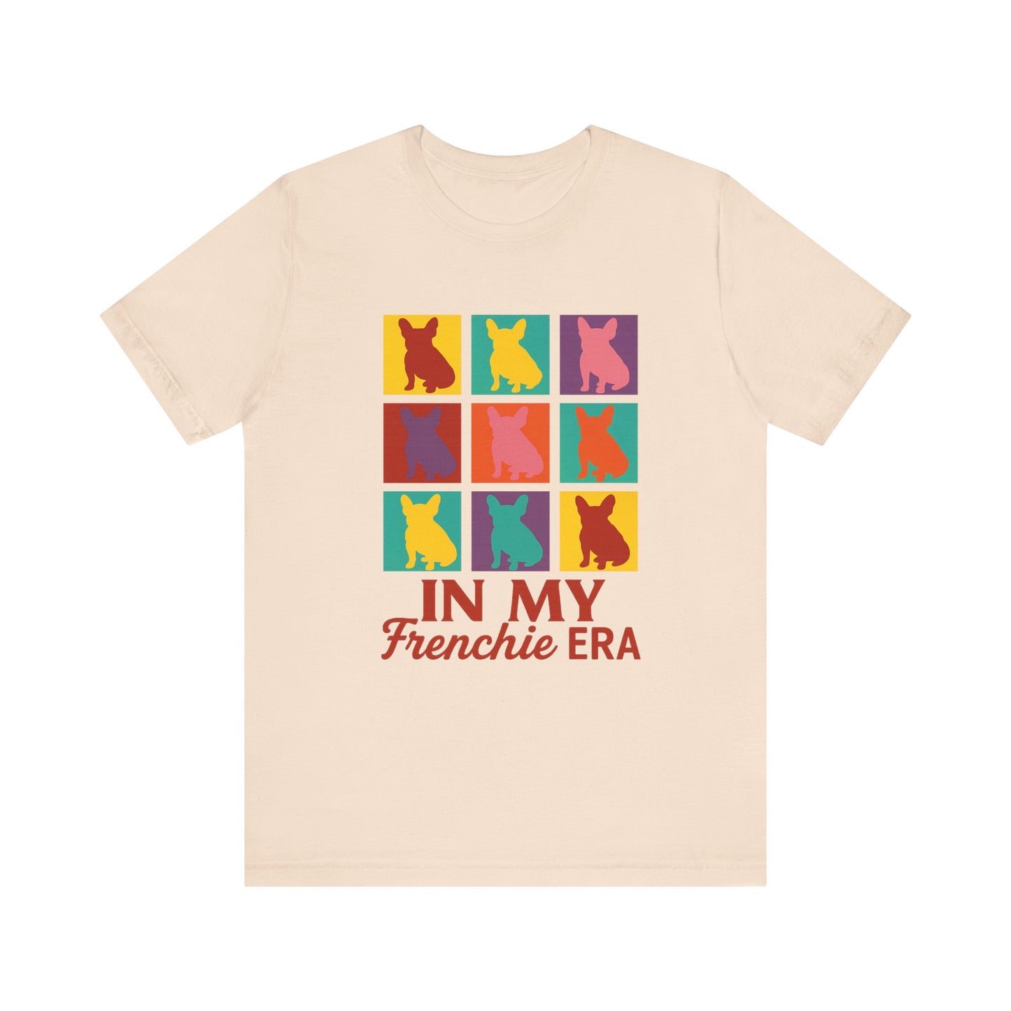 In My Frenchie Era T-Shirt | Andy Warhol Pop Art French Bulldog Tee | Retro Colorful Dog Lover Shirt | Cute Frenchie Graphic Gift