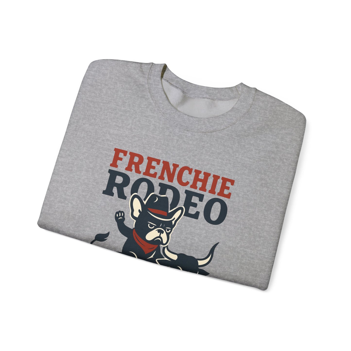 Frenchie Rodeo Sweatshirt – Cowboy French Bulldog Crewneck, Western Dog Lover Gift, Funny Rodeo Pullover for Pet Moms & Dads