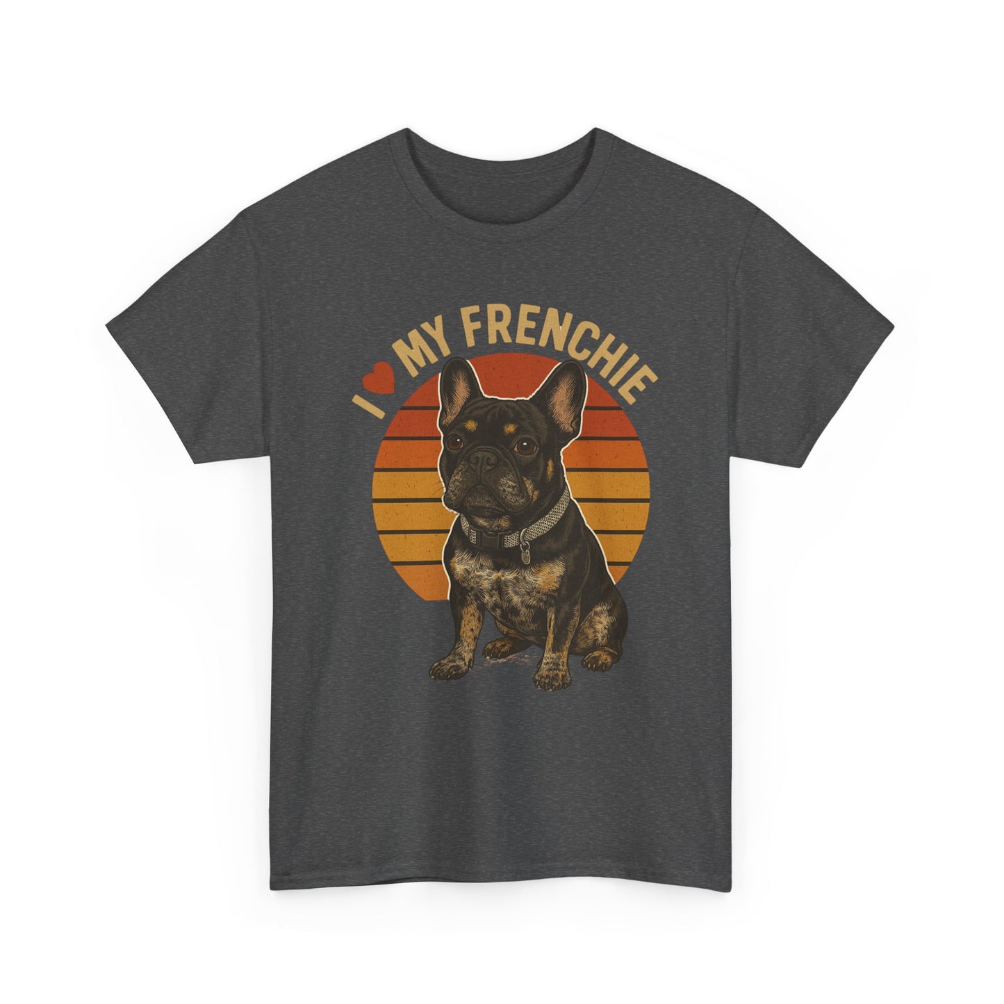 I Love My Frenchie T-Shirt | Retro French Bulldog Tee | Black & Tan Frenchie Gift | Vintage Dog Lover Shirt for Frenchie Moms & Dads