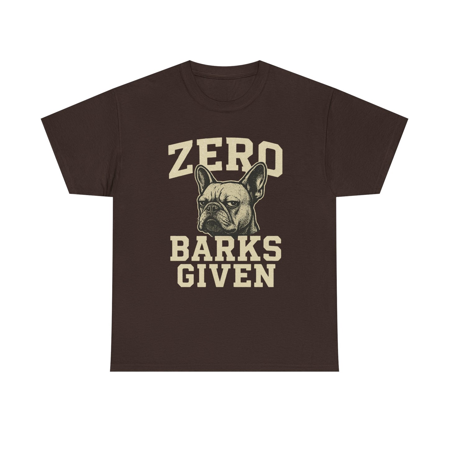 Zero Barks Given Frenchie T-Shirt – Funny French Bulldog Tee, Grumpy Dog Humor Shirt, Frenchie Lover Gift, Dog Mom Graphic Tee, Vintage Style Dog Shirt