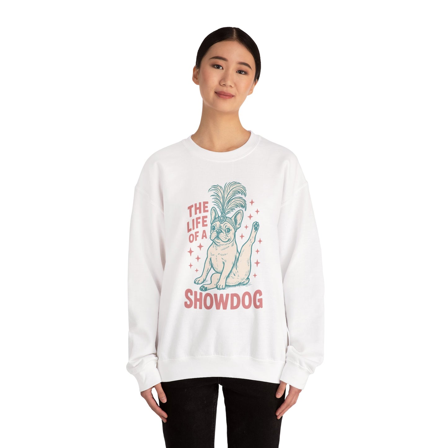 The Life of a Showdog Frenchie Sweatshirt – Retro French Bulldog Crewneck, Funny Dog Lover Gift, Vintage Showgirl Frenchie Sweater
