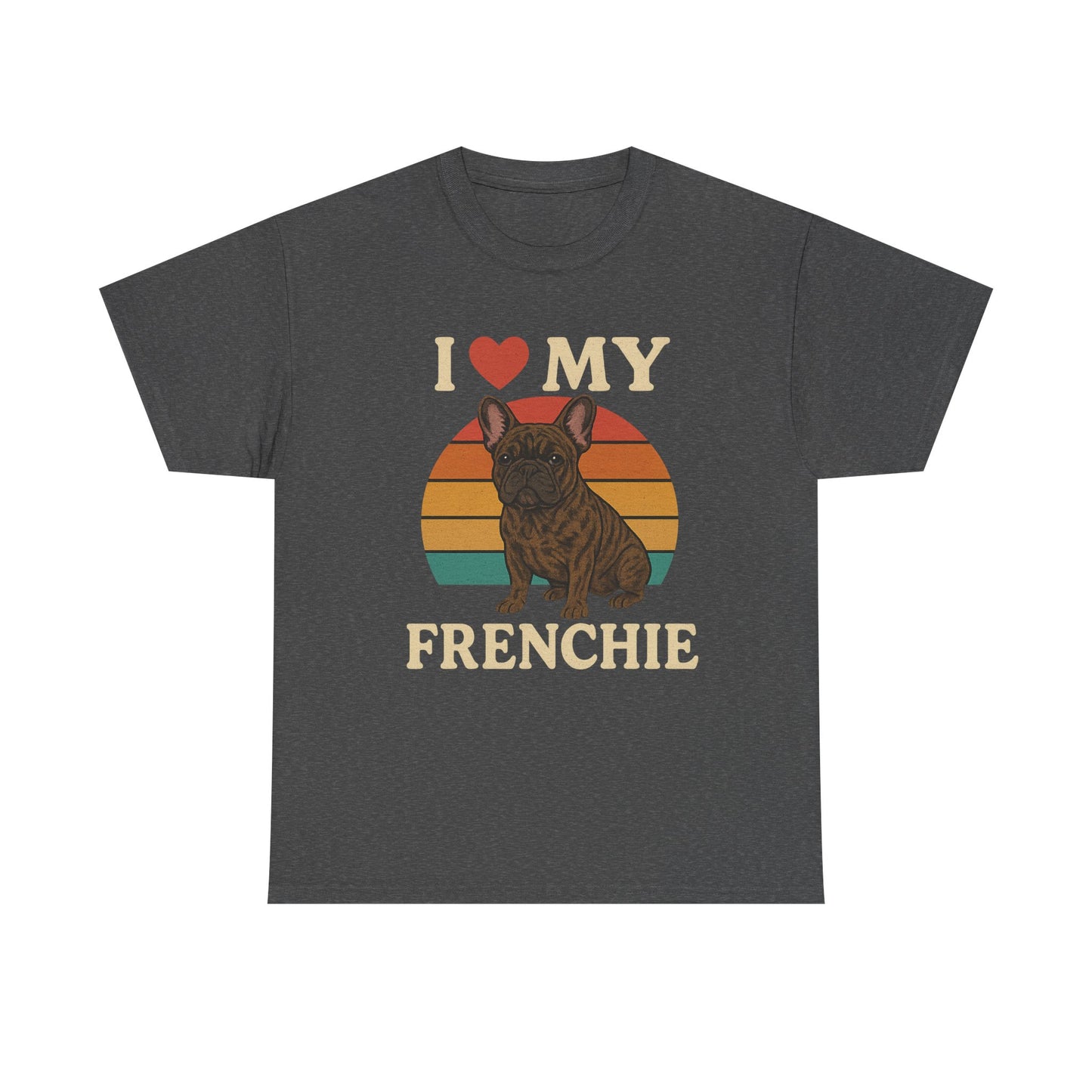 I Love My Frenchie T-Shirt | Retro French Bulldog Tee | Vintage Dog Lover Gift | Frenchie Mom & Dad Shirt | Brindle Bulldog Graphic Top