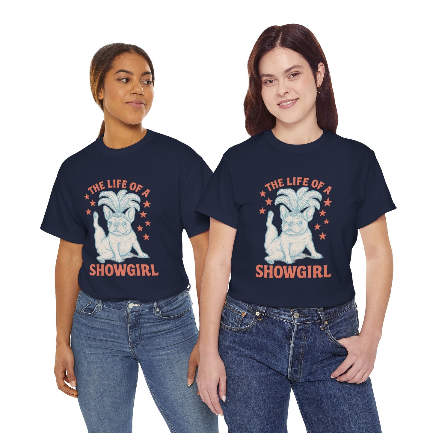The Life of a Showgirl Frenchie T-Shirt – Retro French Bulldog Tee, Funny Dog Lover Shirt, Vintage Vegas Showgirl Graphic