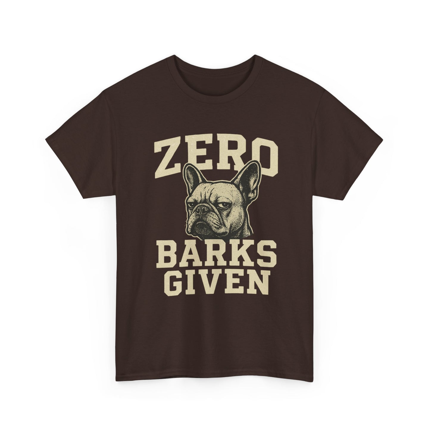 Zero Barks Given Frenchie T-Shirt – Funny French Bulldog Tee, Grumpy Dog Humor Shirt, Frenchie Lover Gift, Dog Mom Graphic Tee, Vintage Style Dog Shirt