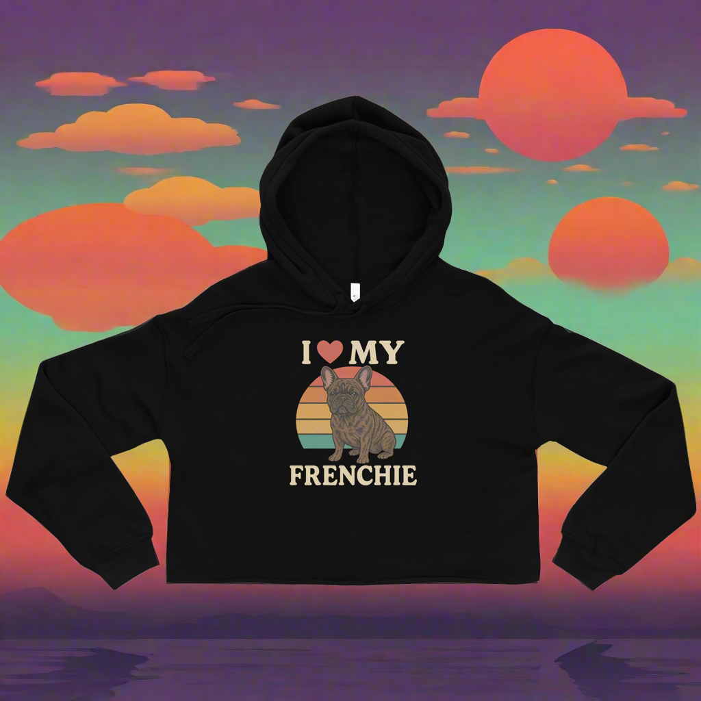 I Love My Frenchie Women’s Crop Hoodie